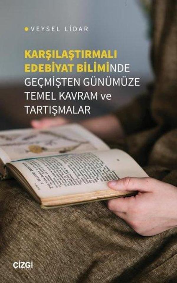Karşılaştırmalı Edebiyat Biliminde Geçmişten Günümüze Temel Kavram ve Tartışmalar - Çizgi Kitabevi - Image 1