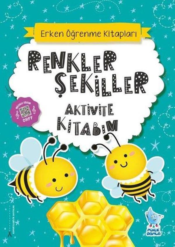 Renkler Şekiller Aktivite Kitabım - Erken Öğrenme Kitapları - Minik Damla - Image 1