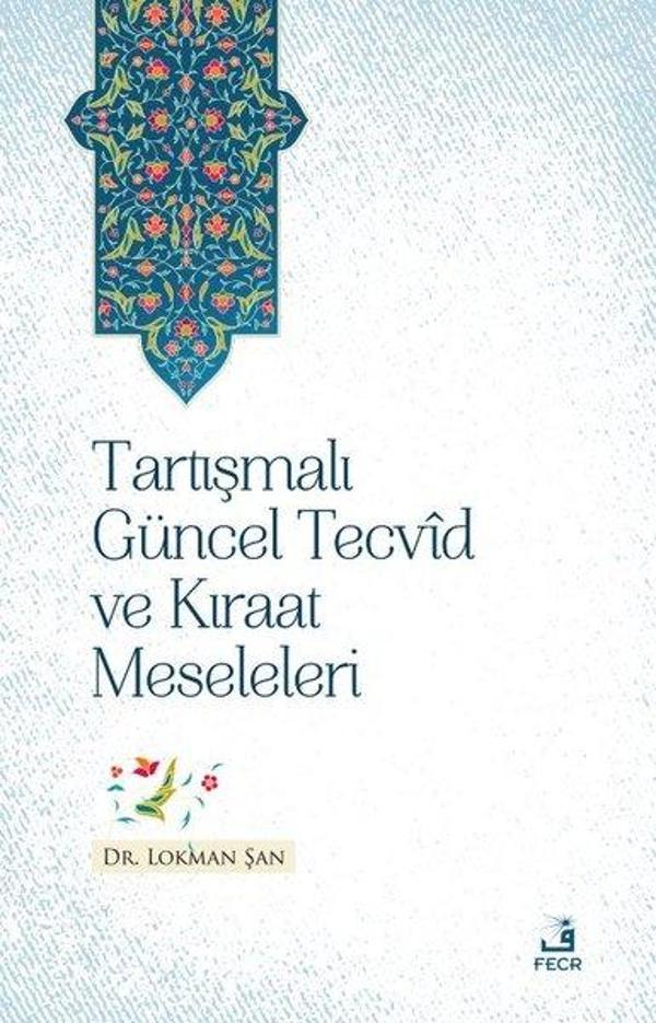 Tartısmalı Guncel Tecvid ve Kıraat Meseleleri - Fecr Yayınları - Image 1