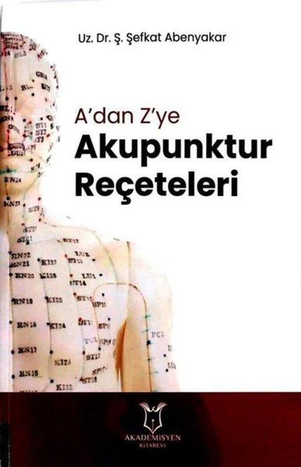 A'dan Z'ye Akapunktur Reçeteleri - Akademisyen Kitabevi - Image 1