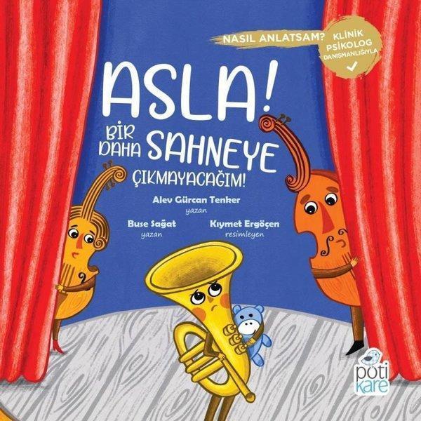 Asla! Bir Daha Sahneye Çıkmayacağım! - Pötikare Yayınları - Image 1