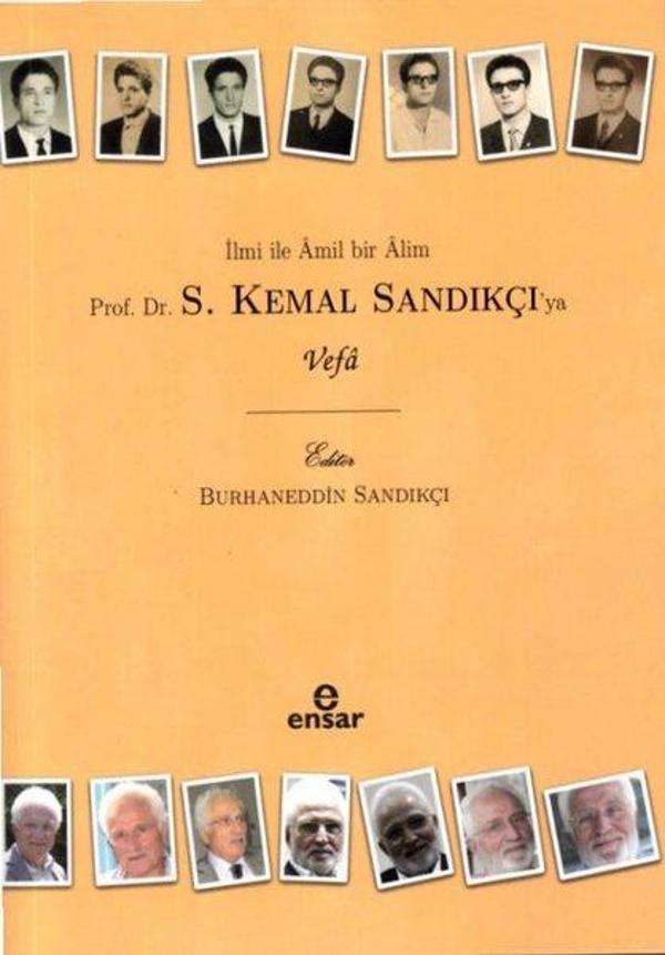 İlmi ile Amil Bir Alim  Prof. Dr. S. Kemal Sandıkçı'ya Vefa - Ensar Neşriyat - Image 1