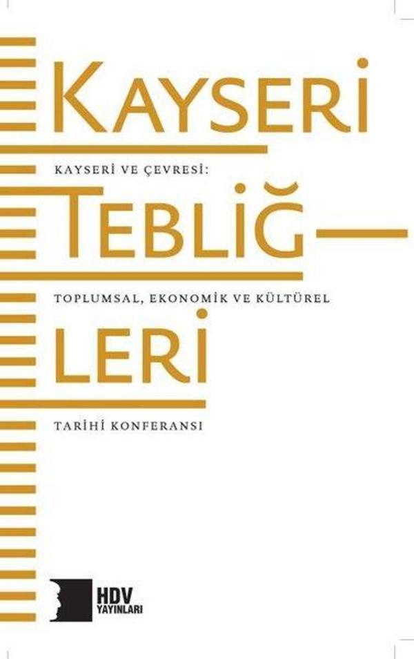 Kayseri Tebliğleri: Kayseri ve Çevresi - Toplumsal Kültürel ve Ekonomik Tarihi - Hrant Dink Vakfı Yayınları - Image 1