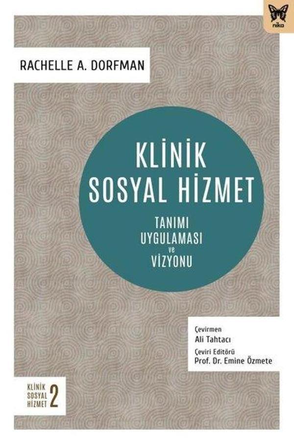 Klinik Sosyal Hizmet: Tanımı Uygulaması ve Vizyonu - Nika Yayınevi - Image 1