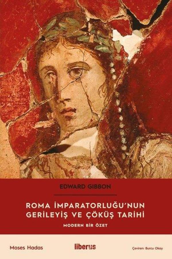 Roma İmparatorluğu'nun Gerileyiş ve Çöküş Tarihi - Modern Bir Özet - Liberus - Image 1
