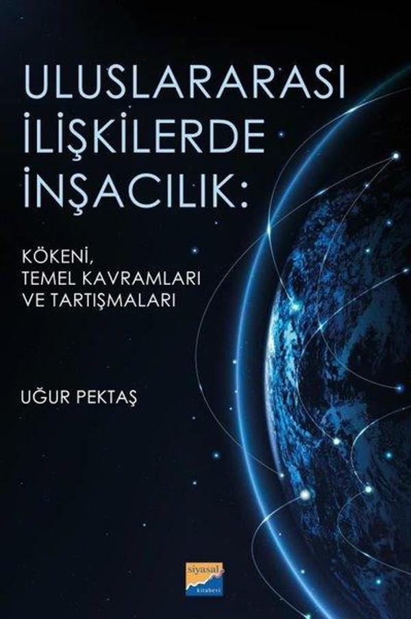 Uluslararası İlişkilerde İnşacılık: Kökeni Temel Kavramları ve Araştırmaları - Siyasal Kitabevi - Image 1