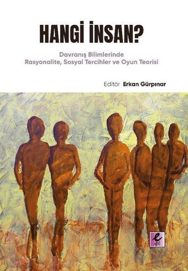 Hangi İnsan? Davranış Bilimlerinde Rasyonalite Sosyal Tercihler ve Oyun Teorisi - Efil Yayınevi Yayınları - Image 1