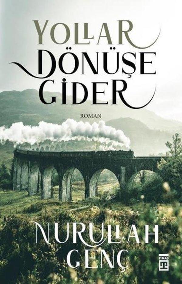 Yollar Dönüşe Gider - Timaş Yayınları - Image 1