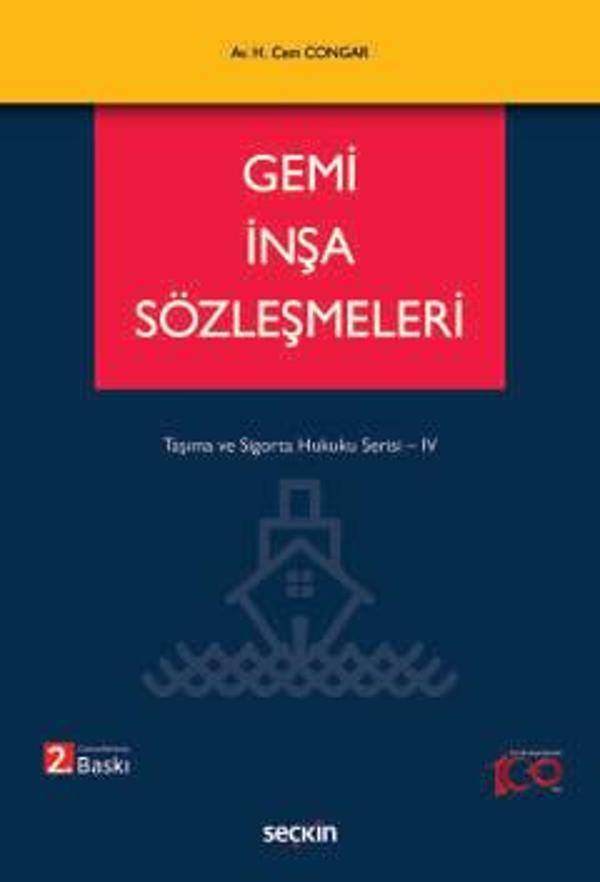 Gemi İnşa Sözleşmeleri Taşıma ve Sigorta Hukuku Serisi - IV Hikmet Cem Congar 2. Baskı, Haziran 2024 - Seçkin Yayıncılık - Image 1
