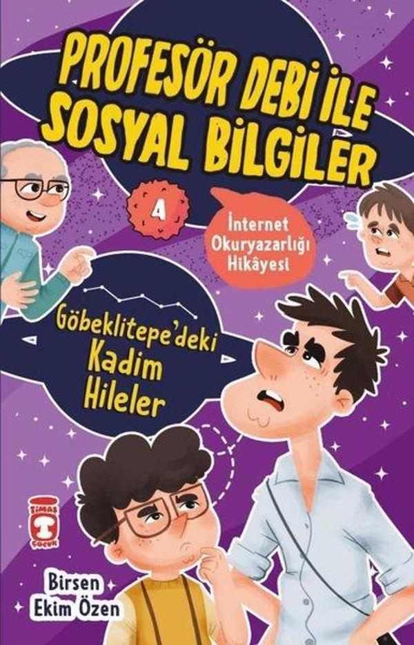 Göbeklitepe'deki Kadim Hileler - İnternet Okuryazarlığı Hikayesi - Profesör Debi ile Sosyal Bilgiler - Timaş Çocuk - Image 1