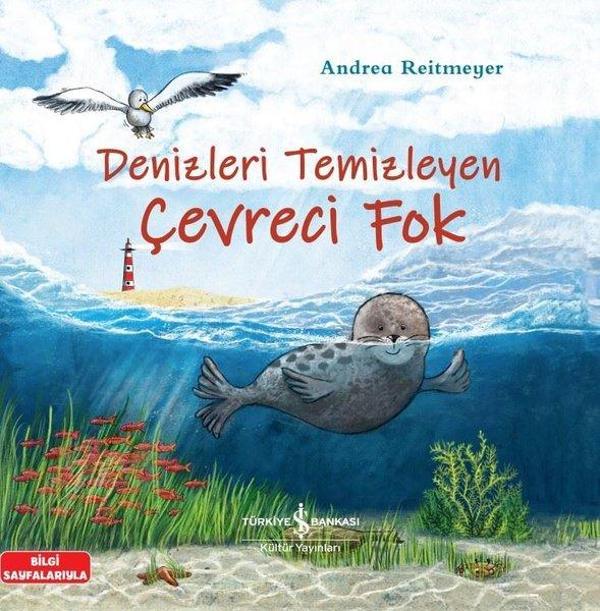 Denizleri Temizleyen Çevreci Fok - Bilgi Sayfalarıyla - İş Bankası Kültür Yayınları - Image 1