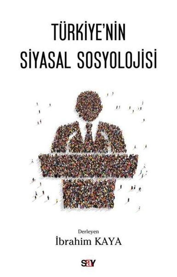 Türkiye'nin Siyasal Sosyolojisi - Say Yayınları - Image 1