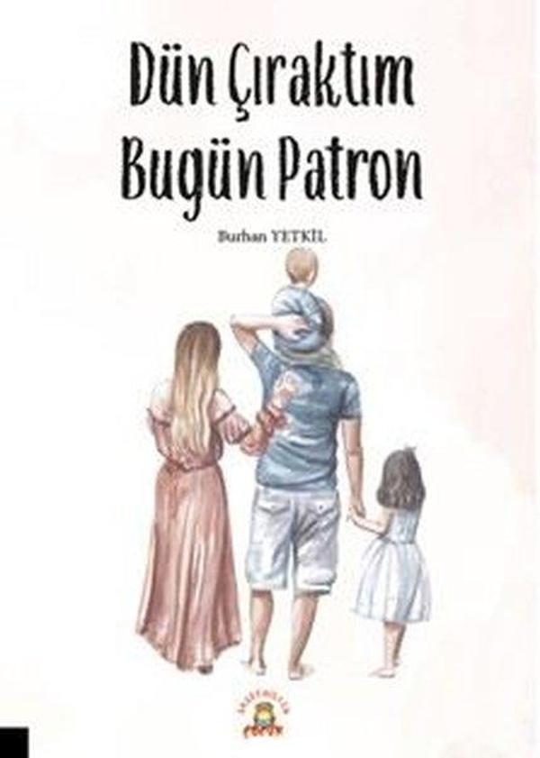 Dün Çıraktım Bugün Patron - Akademisyen Kitabevi - Image 1