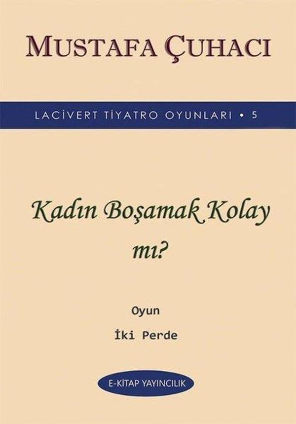 Kadın Boşamak Kolay mı? - Lacivert Tiyatro Oyunları 5 - Oyun 2 Perde - E Kitap Yayıncılık - Image 1