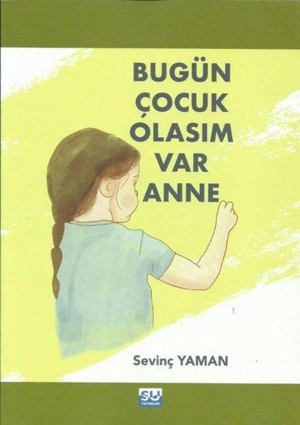 Bugün Çocuk Olasım Var Anne - Su Yayınları - Image 1