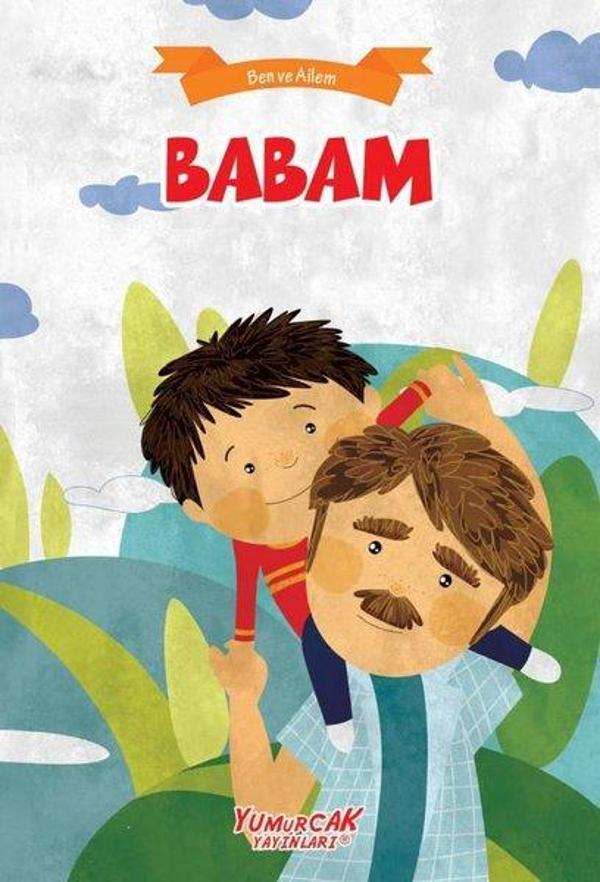 Babam - Ben ve Ailem - Yumurcak Yayınları - Image 1