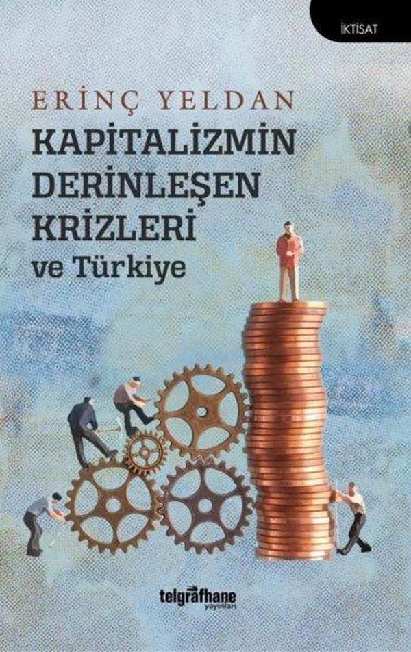 Kapitalizmin Derinleşen Krizleri ve Türkiye - Telgrafhane Yayınları - Image 1