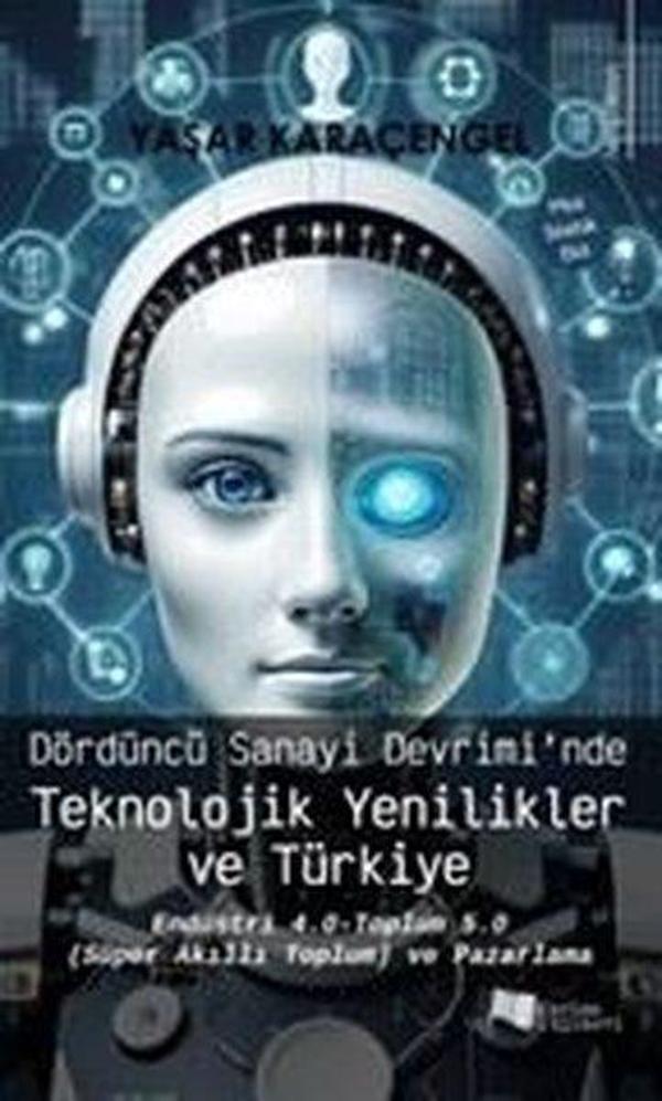 Dördüncü Sanayi Devrimi'nde Teknolojik Yenilikler ve Türkiye - Karina Yayınevi - Image 1