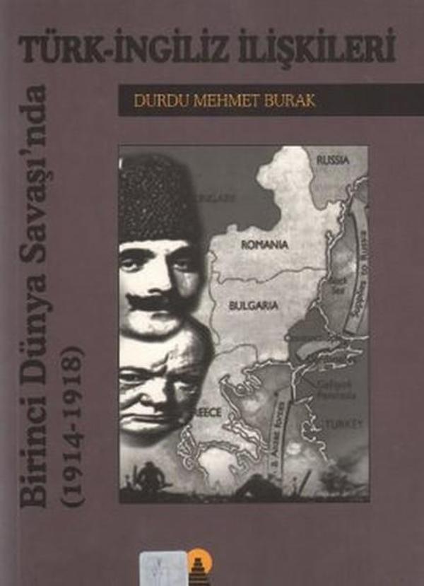 Türk-İngiliz İlişkileri Birinci Dünya Savaşında (1914-1918) - Ebabil - Image 1
