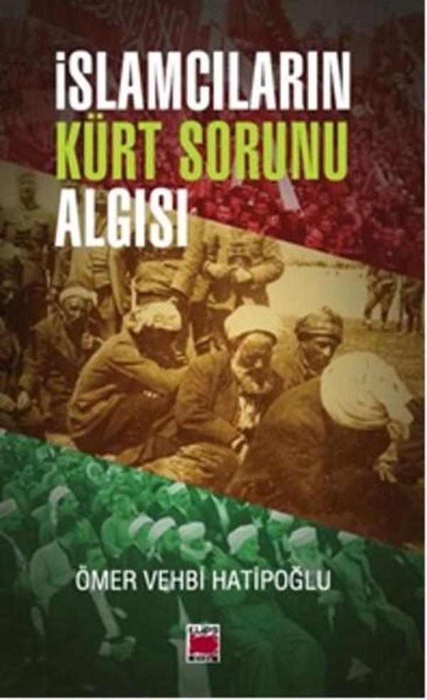 İslamcıların Kürt Sorunu Algısı - Elips Kitapları - Image 1