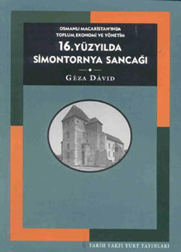 16.Yüzyılda Simontornya Sancağı - Tarih Vakfı Yurt Yayınları - Image 1