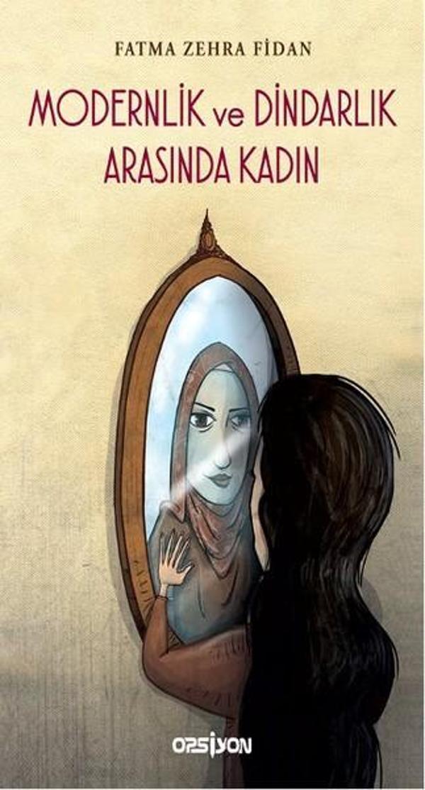 Modernlik ve Dindarlık Arasında Kadın - Opsiyon - Image 1