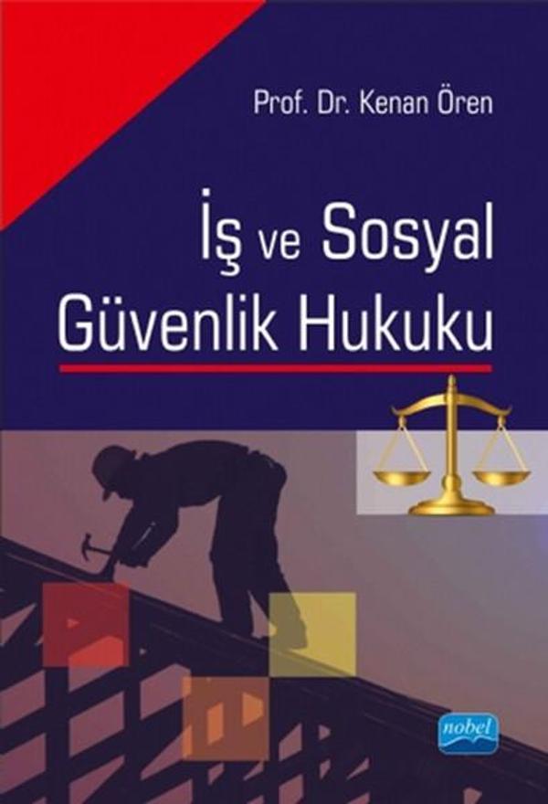 İş ve Sosyal Güvenlik Hukuku - Nobel Akademik Yayıncılık - Image 1