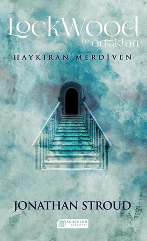 Lockwood ve Ortakları 1 - Haykıran Merdiven - Akılçelen Kitaplar - Image 1