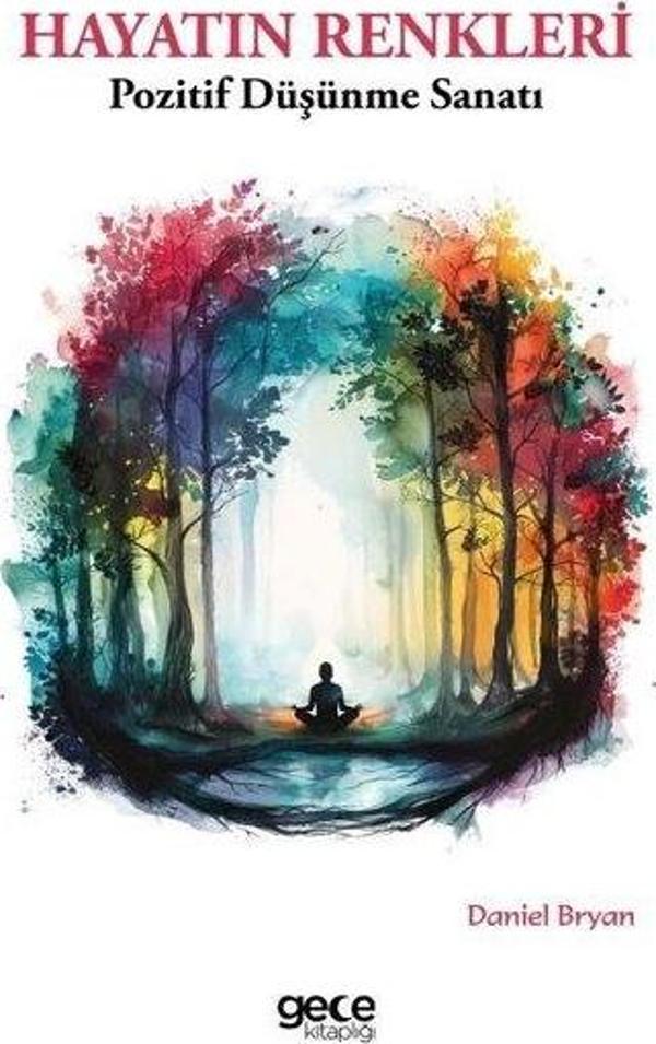 Hayatın Renkleri - Pozitif Düşünme Sanatı - Gece Kitaplığı - Image 1