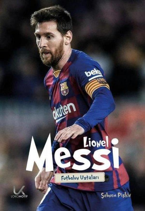 Lionel Messi - Futbolun Ustaları - Lokomotif Yayınları - Image 1