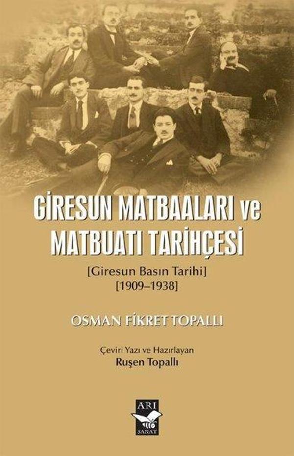 Giresun Matbaaları ve Matbuatı Tarihçesi (Giresun Basın Tarıhı 1909 - 1938) - Arı Sanat Yayınevi - Image 1