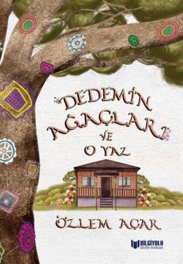 Dedemin Ağaçları ve O Yaz - Bilgiyolu Kültür Yayınları - Image 1