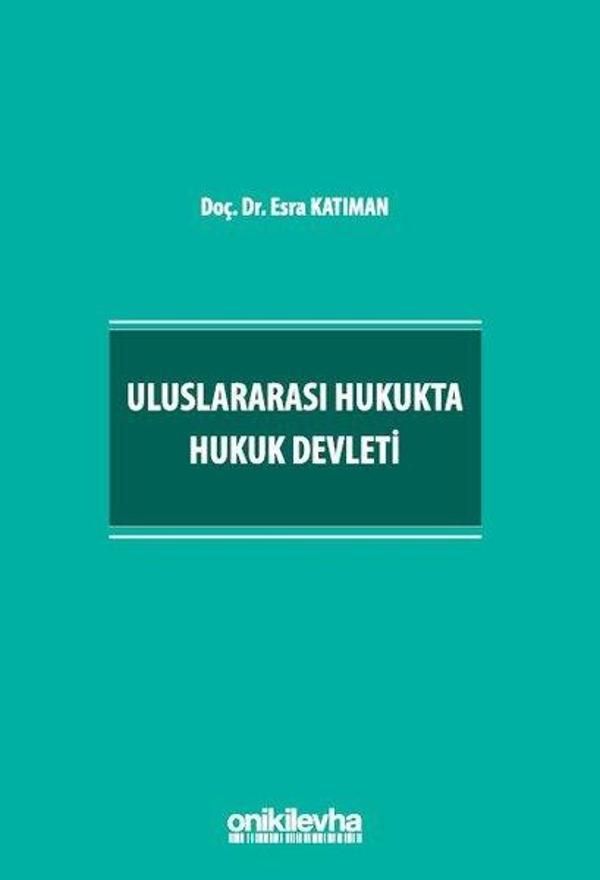 Uluslararası Hukukta Hukuk Devleti - On İki Levha Yayıncılık - Image 1