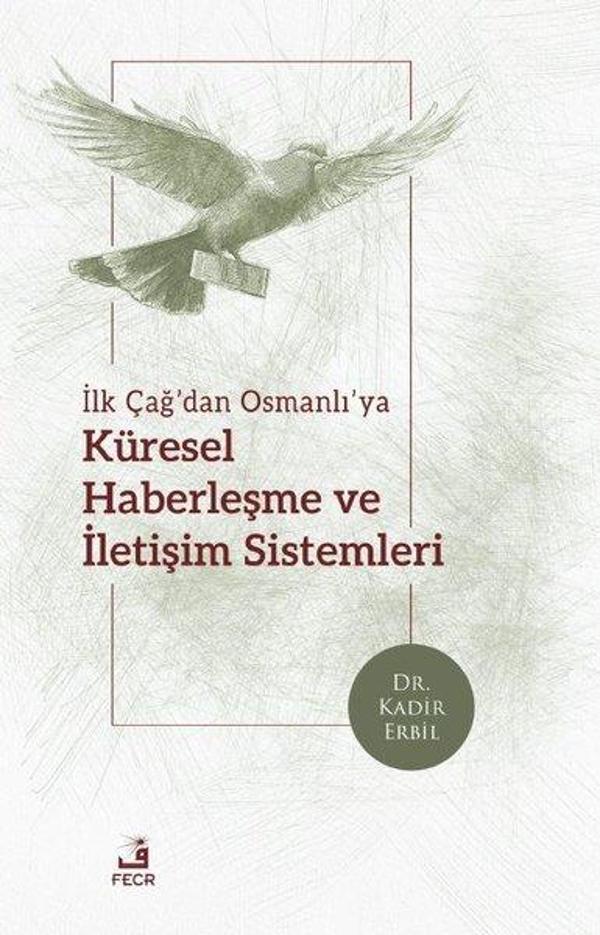 İlk Çağ'dan Osmanlı'ya Küresel Haberleşme ve İletişim Sistemleri - Fecr Yayınları - Image 1