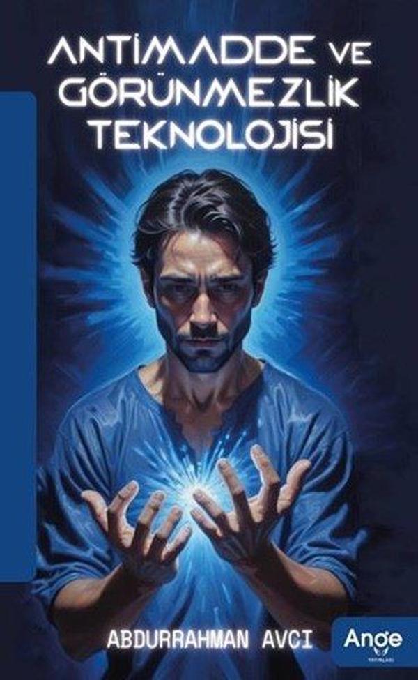 Antimadde ve Görünmezlik Teknolojisi - Ange Yayınları - Image 1