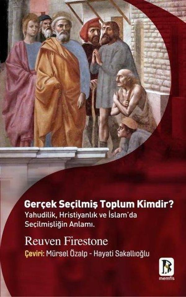 Gerçek Seçilmiş Toplum Kimdir? Yahudilik Hristiyanlık ve İslam'da Seçilmişliğin Anlamı. - Memfis Yayınları - Image 1