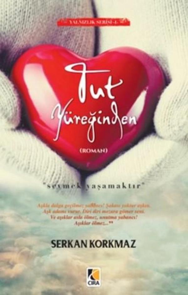 Çıra Yayınları Tut Yüreğinden - Çıra Yayınları - Image 1