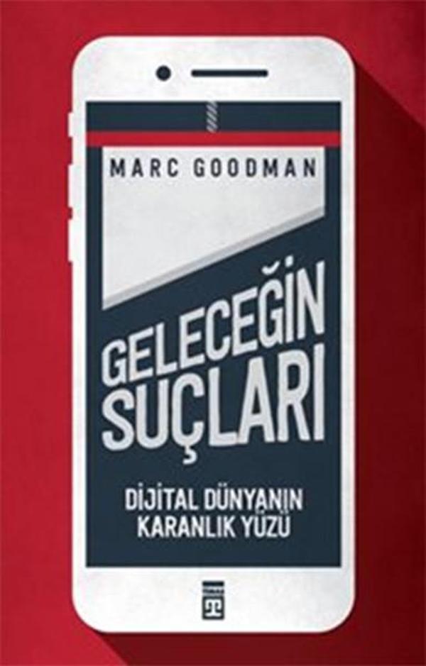 Geleceğin Suçları - Dijital Dünyanın Karanlık Yüzü - Timaş Yayınları - Image 1