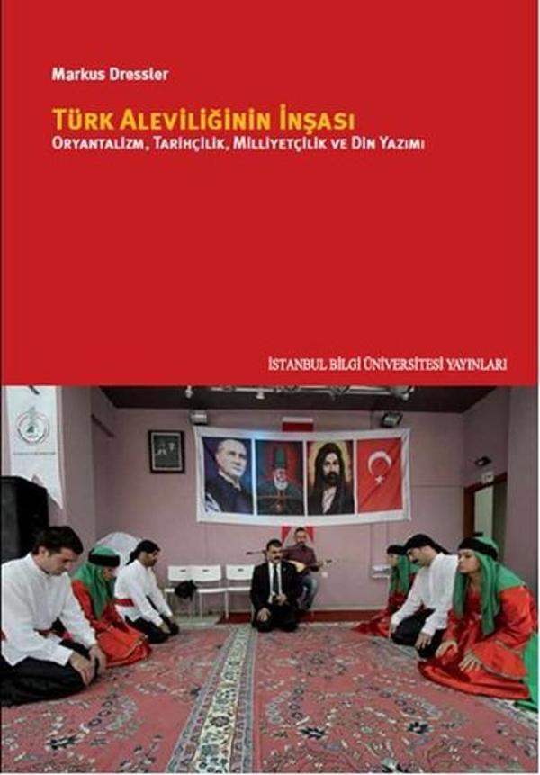 Türk Aleviliğinin İnşası - Oryantalizm Tarihçilik Milliyetçilik ve Din Yazımı - İstanbul Bilgi Üniv.Yayınları - Image 1