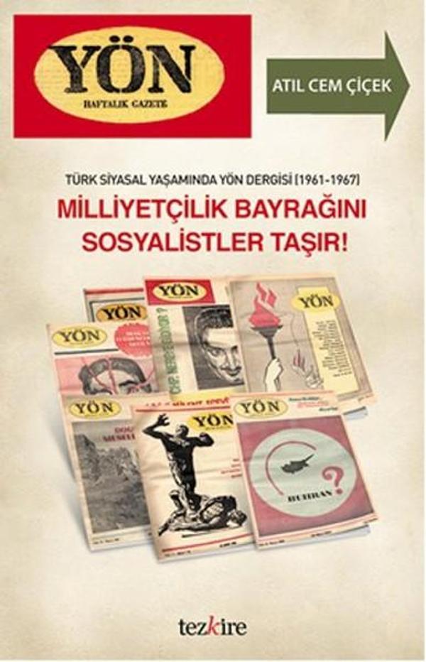 Türk Siyasal Yaşamında Yön Dergisi - Milliyetçilik Bayrağını Sosyalistler Taşır! - Tezkire Yayınları - Image 1
