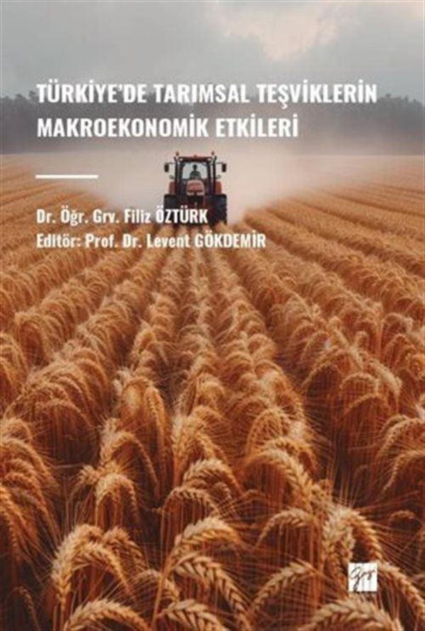 Türkiye'de Tarımsal Teşviklerin Makroekonomik Etkileri - Gazi Kitabevi - Image 1