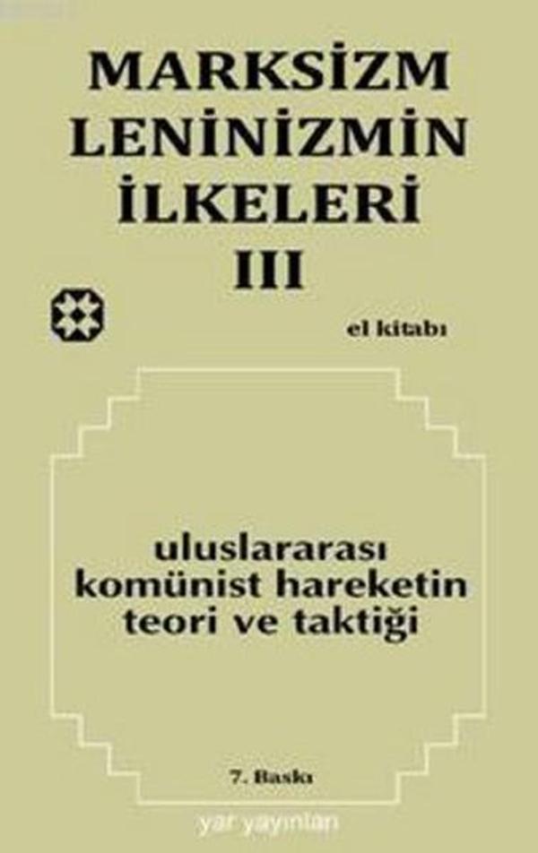 Marksizm Leninizmin İlkeleri 3 Uluslararası Komünist Hareketin Teori ve Taktiği - Yar Yayınları - Image 1