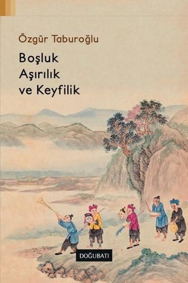 Boşluk Aşırılık ve Keyfilik - Doğu Batı Yayınları - Image 1