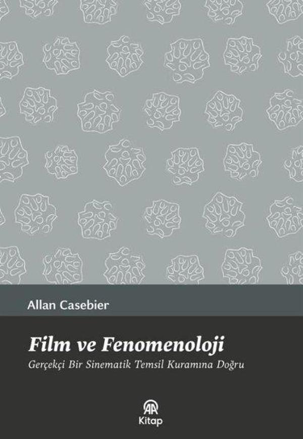 Film ve Fenomenoloji - Gerçekçi Bir Sinematik Temsil Kuramına Doğru - AA Kitap - Image 1