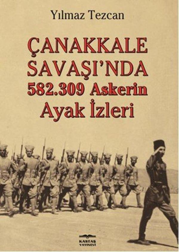 Çanakkale Savaşı'nda 582.309 Askerin Ayak İzleri - Kastaş Yayınları - Image 1