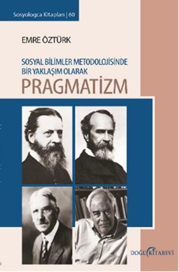 Sosyal Bilimler Metodolojisinoe Bir Yaklaşım Olarak Pragmatizm - Doğu Kitabevi - Image 1