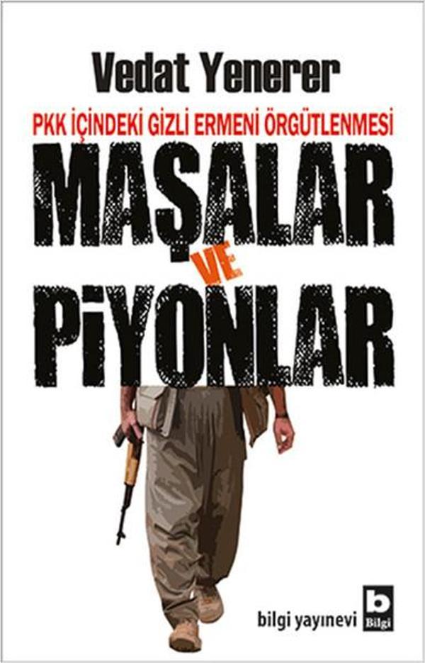 PKK İçindeki Gizli Ermeni Örgütlenmesi Maşalar ve Piyonlar - Bilgi Yayınevi - Image 1