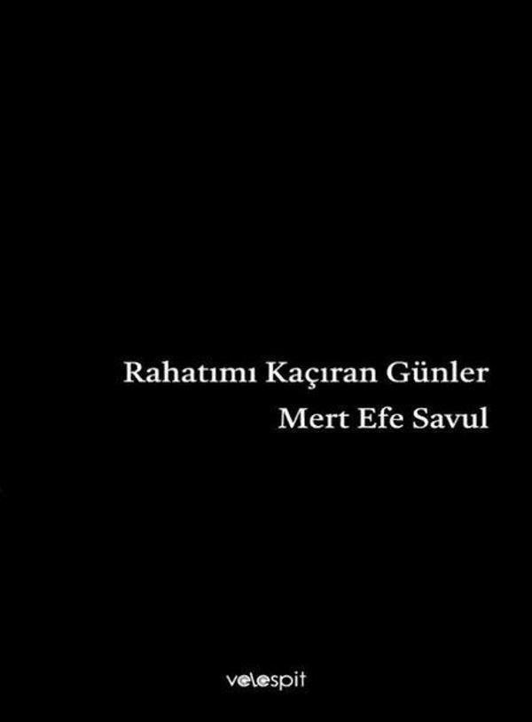 Rahatımı Kaçıran Günler - Velespit Yayınları - Image 1