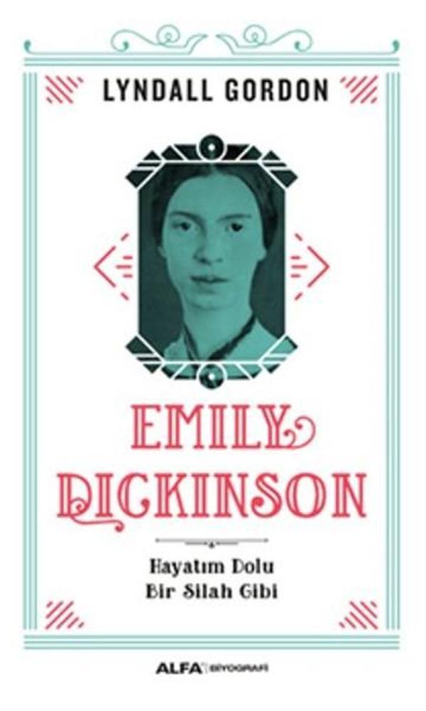 Emily Dickinson Hayatım Dolu Bir Silah Gibi - Alfa Yayıncılık - Image 1