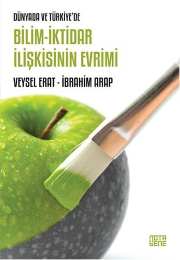 Dünyada ve Türkiye'de Bilim - İktidar İlişkisinin Evrimi - Nota Bene Yayınları - Image 1